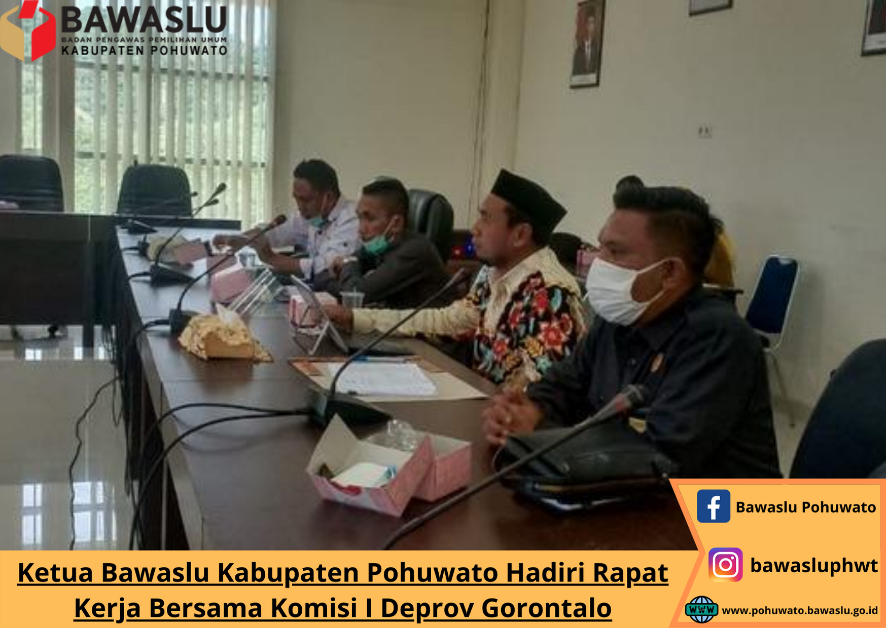 KETUA BAWASLU POHUWATO HADIRI RAPAT KERJA BERSAMA KOMISI I DEPROV GORONTALO